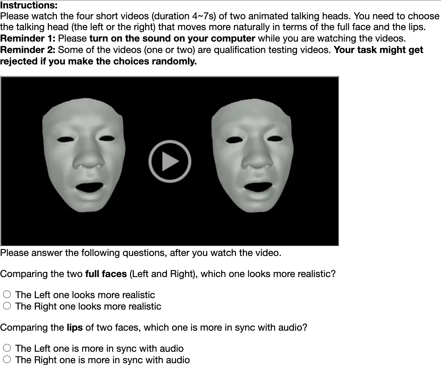 Designed user interface on AMT. Each HIT contains four video pairs and here only one video pair is shown due to the page limit.
